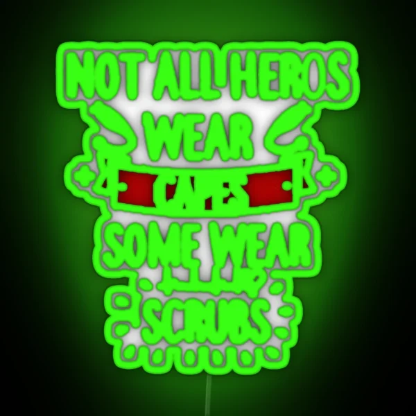 Not All Heros RGB Neon Sign
