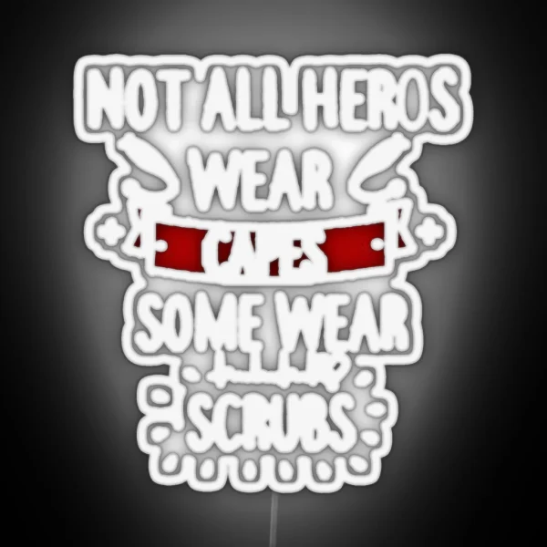 Not All Heros RGB Neon Sign
