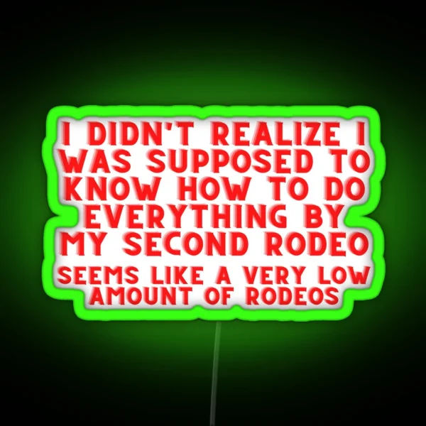 Not My First Rodeo Cowboy Led Red RGB Neon Sign