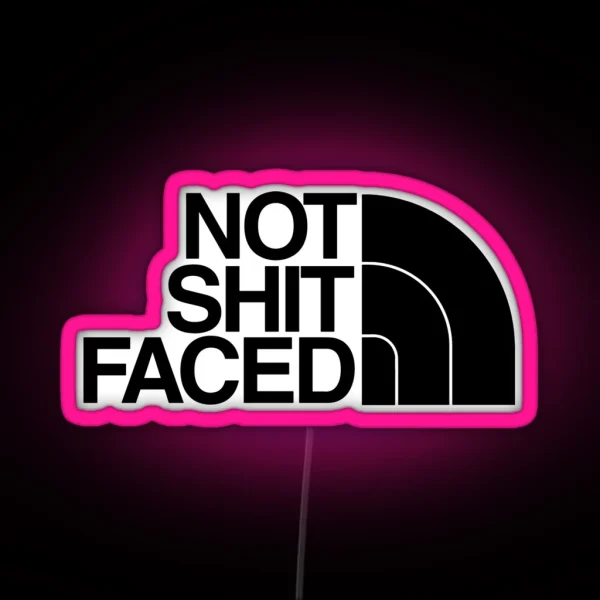Not Sh T Faced RGB Neon Sign