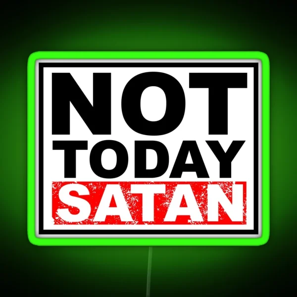 Not Today Satan Funny Christian For Boy Girl Teen RGB Neon Sign