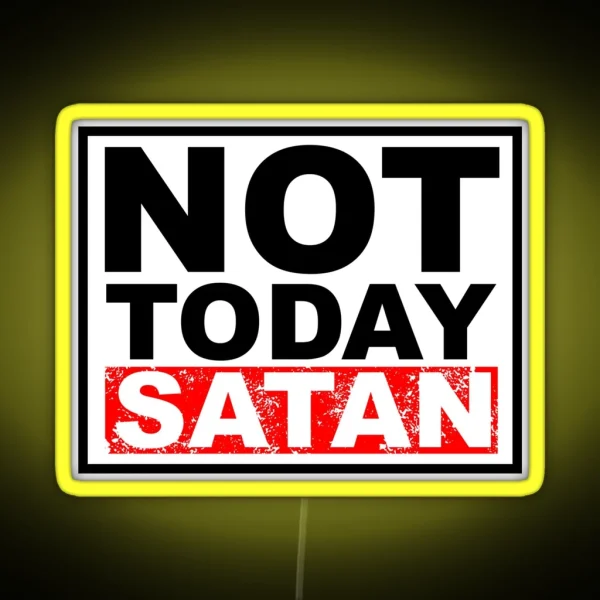 Not Today Satan Funny Christian For Boy Girl Teen RGB Neon Sign