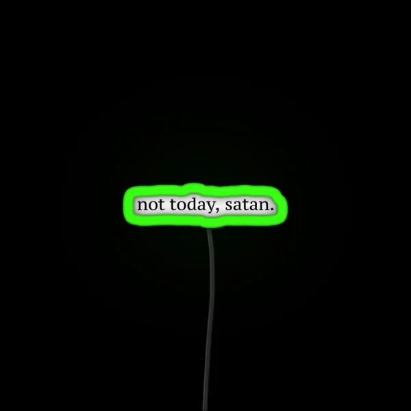 Not Today Satan Graphic RGB Neon Sign