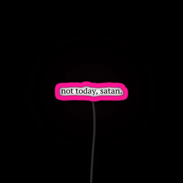 Not Today Satan Graphic RGB Neon Sign