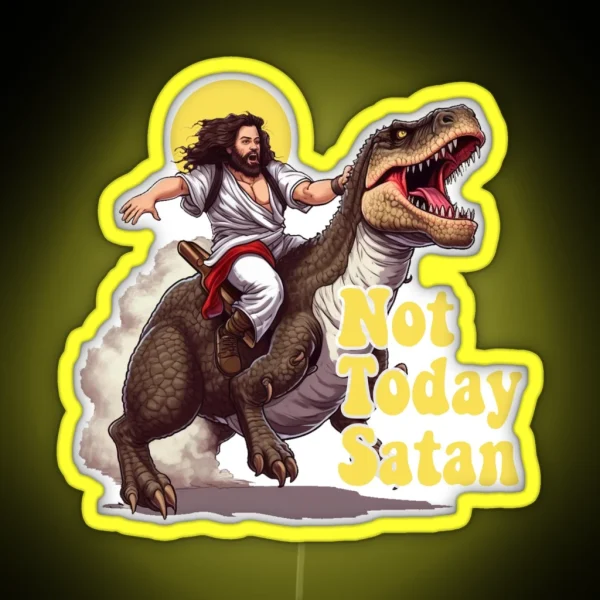 Not Today Satan Jesus Riding Dinosaur T Rex Funny RGB Neon Sign