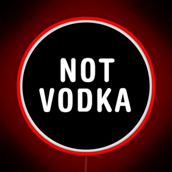 Not Vodka RGB Neon Sign