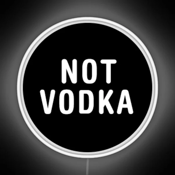 Not Vodka RGB Neon Sign