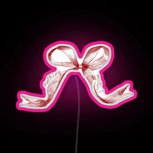 Nothing Matters Bow The Last Dinner Party RGB Neon Sign