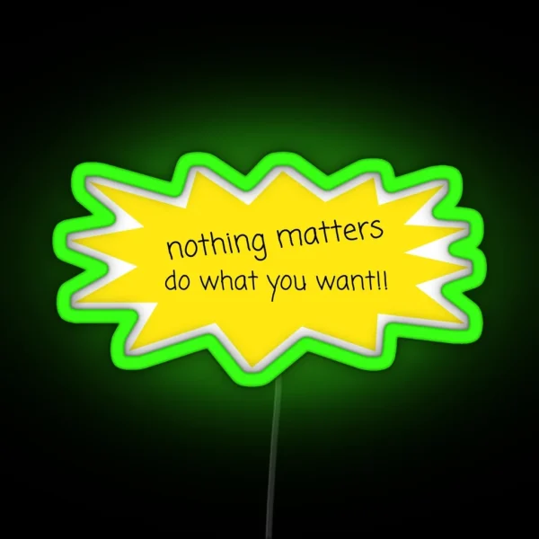 Nothing Matters Led RGB Neon Sign