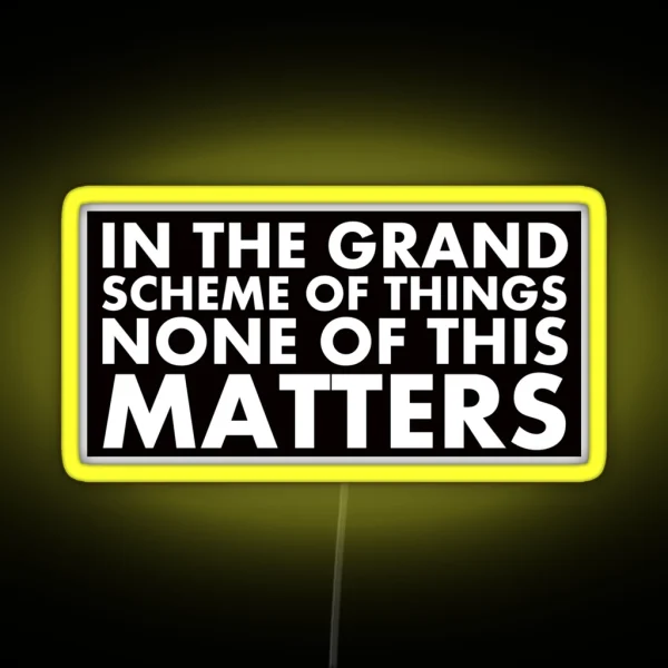 Nothing Really Matters RGB Neon Sign