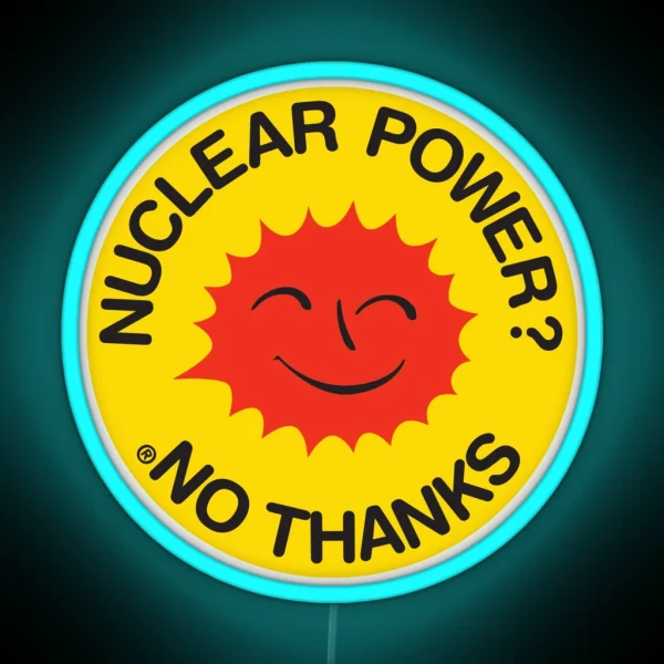 Nuclear Power No Thanks RGB Neon Sign