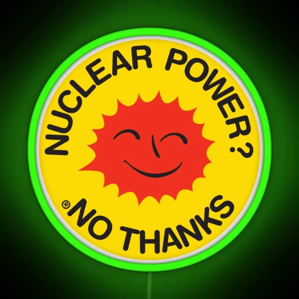 Nuclear Power No Thanks RGB Neon Sign