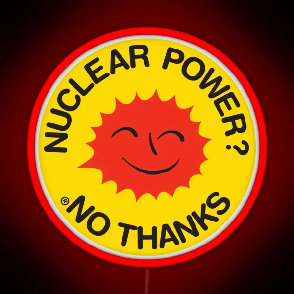 Nuclear Power No Thanks RGB Neon Sign