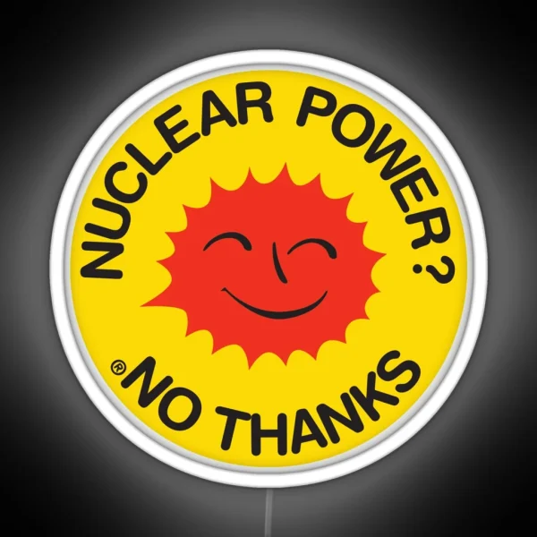Nuclear Power No Thanks RGB Neon Sign