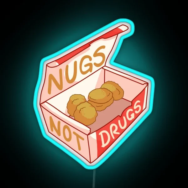 Nugs Not Drugs RGB Neon Sign