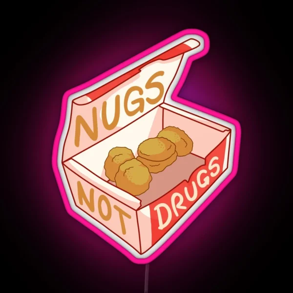 Nugs Not Drugs RGB Neon Sign