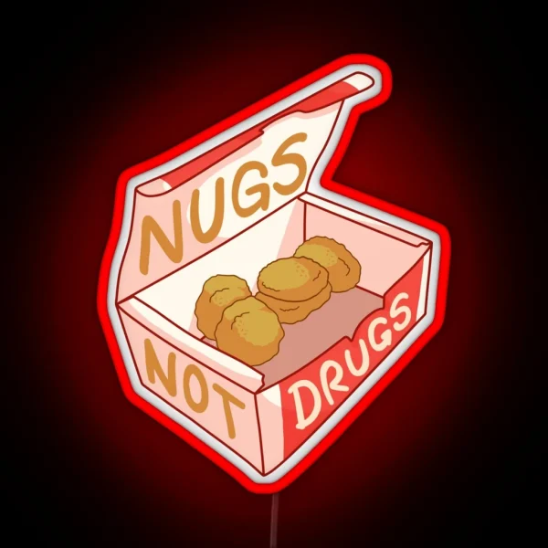 Nugs Not Drugs RGB Neon Sign