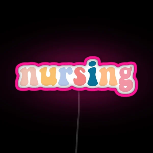 Nursing RGB Neon Sign