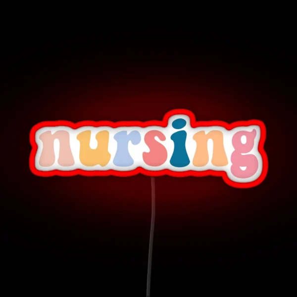 Nursing RGB Neon Sign