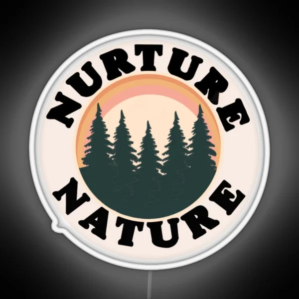 Nurture Nature RGB Neon Sign