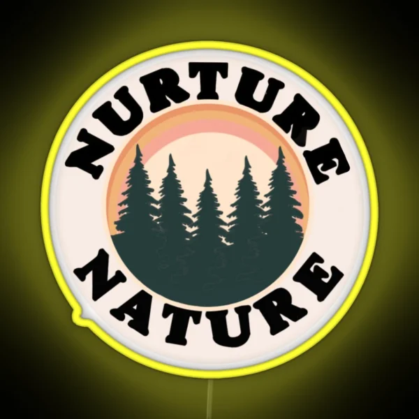 Nurture Nature RGB Neon Sign