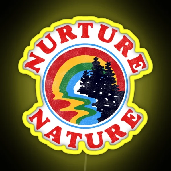 Nurture Nature Vintage Environmentalist Design RGB Neon Sign