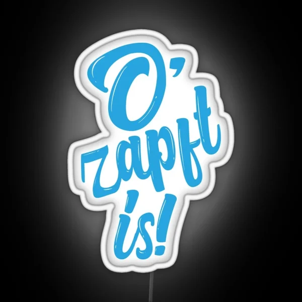 O Zapft Is October Party RGB Neon Sign