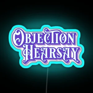 Objection Hearsay Classic Led Purple RGB Neon Sign