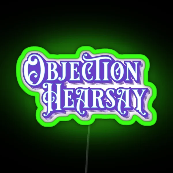 Objection Hearsay Classic Led Purple RGB Neon Sign