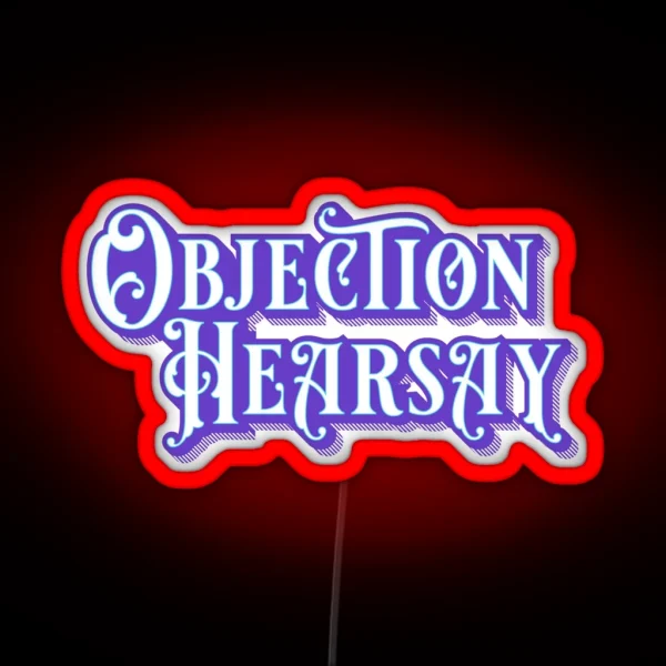 Objection Hearsay Classic Led Purple RGB Neon Sign