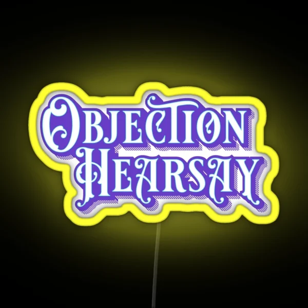 Objection Hearsay Classic Led Purple RGB Neon Sign