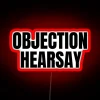Jurisdictional Objections and Hearsay Notices in Neon Courtroom Signage Lettering