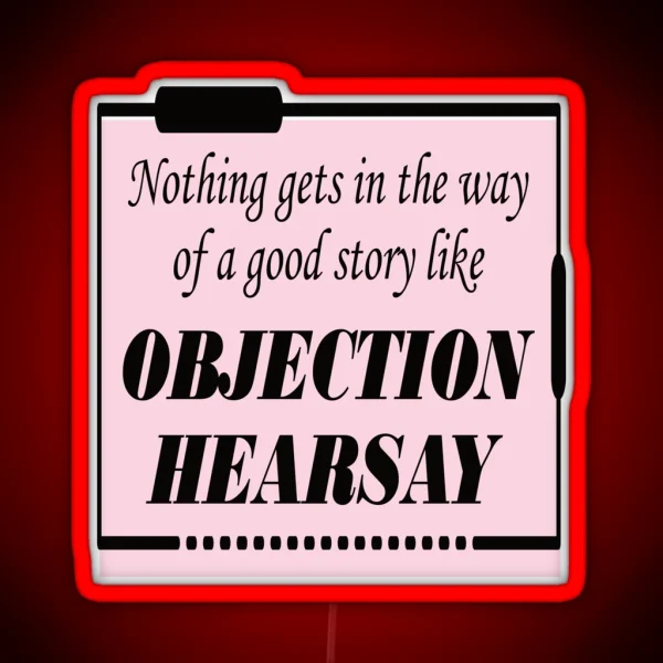 Objection Hearsay RGB Neon Sign