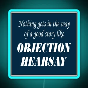 Objection Hearsay RGB Neon Sign