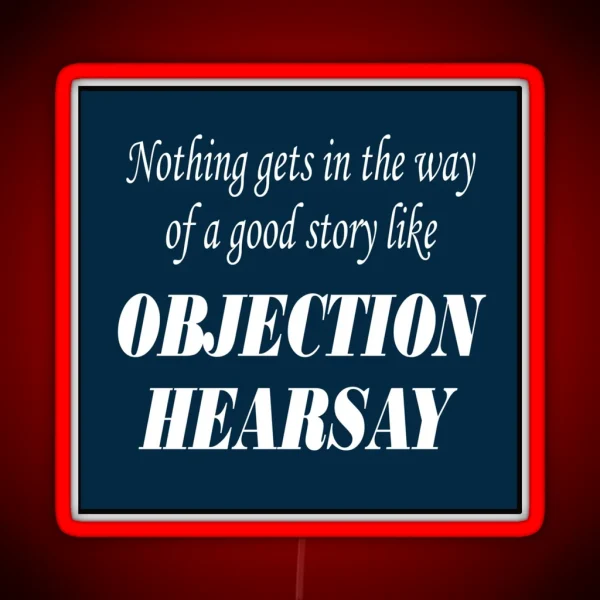 Objection Hearsay RGB Neon Sign