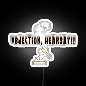 Objection Hearsay RGB Neon Sign