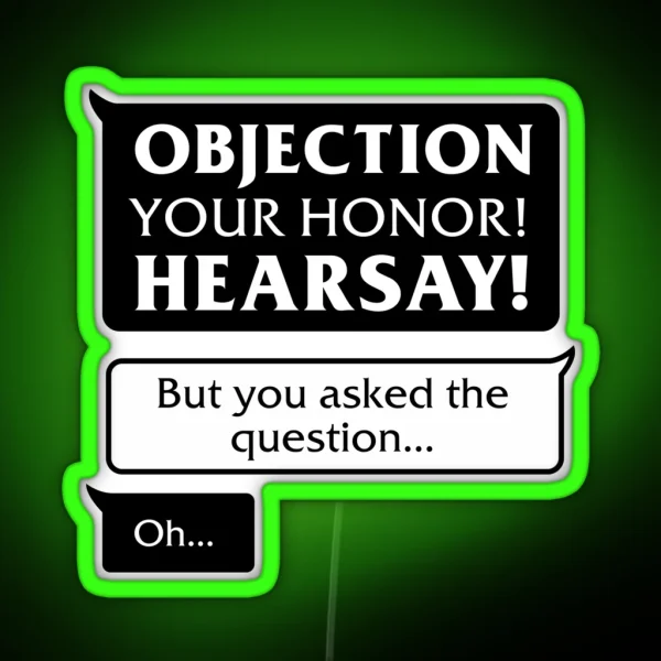Objection Your Honor Hearsay RGB Neon Sign