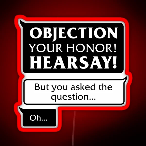 Objection Your Honor Hearsay RGB Neon Sign