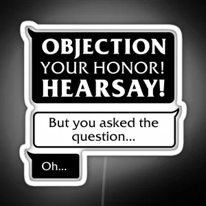 Objection Your Honor Hearsay RGB Neon Sign