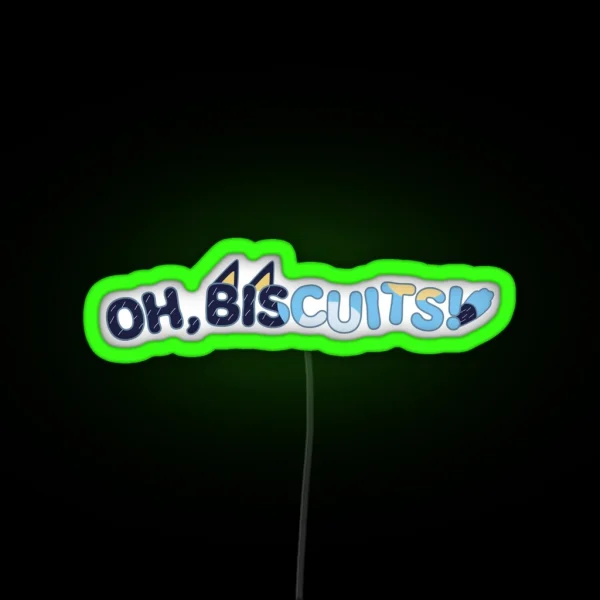 Oh Biscuits RGB Neon Sign