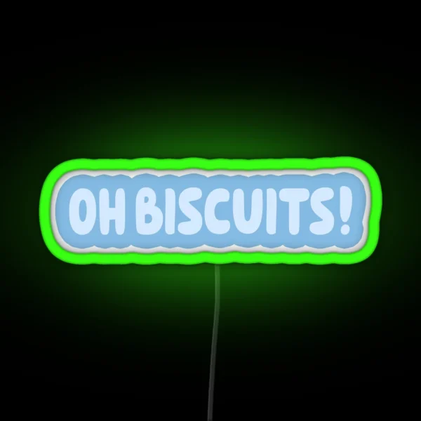 Oh Biscuits RGB Neon Sign