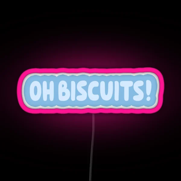 Oh Biscuits RGB Neon Sign