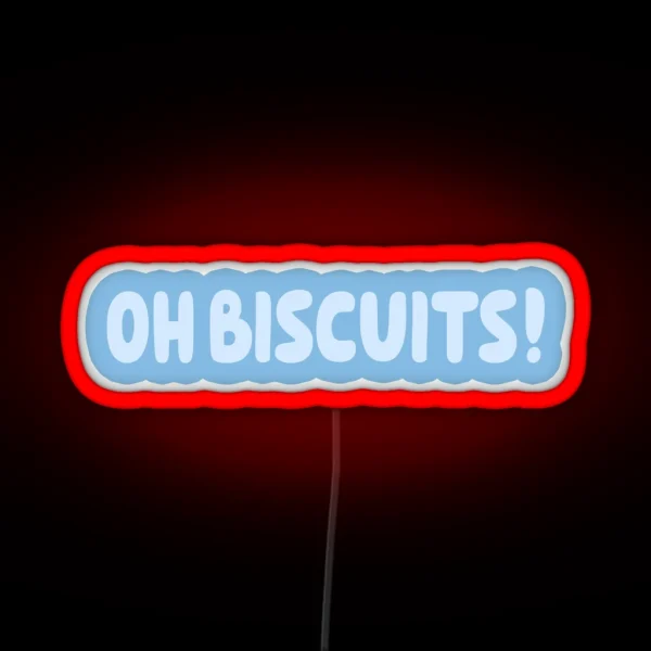 Oh Biscuits RGB Neon Sign