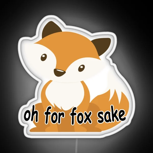 OH FOR FOX SAKE RGB Neon Sign