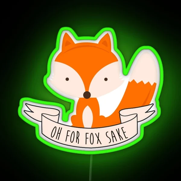 Oh For Fox Sake RGB Neon Sign