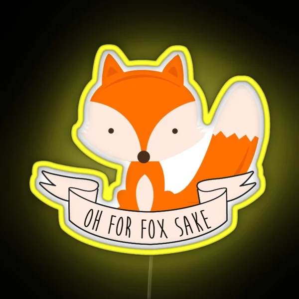 Oh For Fox Sake RGB Neon Sign