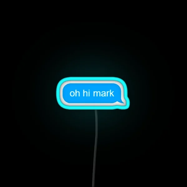 Oh Hi Mark Message RGB Neon Sign