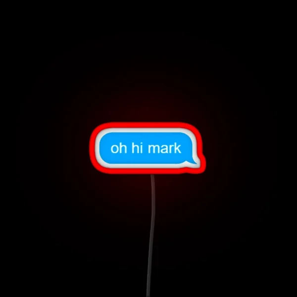 Oh Hi Mark Message RGB Neon Sign