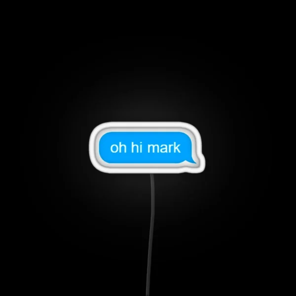 Oh Hi Mark Message RGB Neon Sign