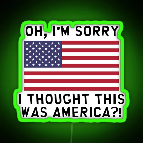 Oh I M Sorry I Thought This Was America South Park Randy Marsh RGB Neon Sign